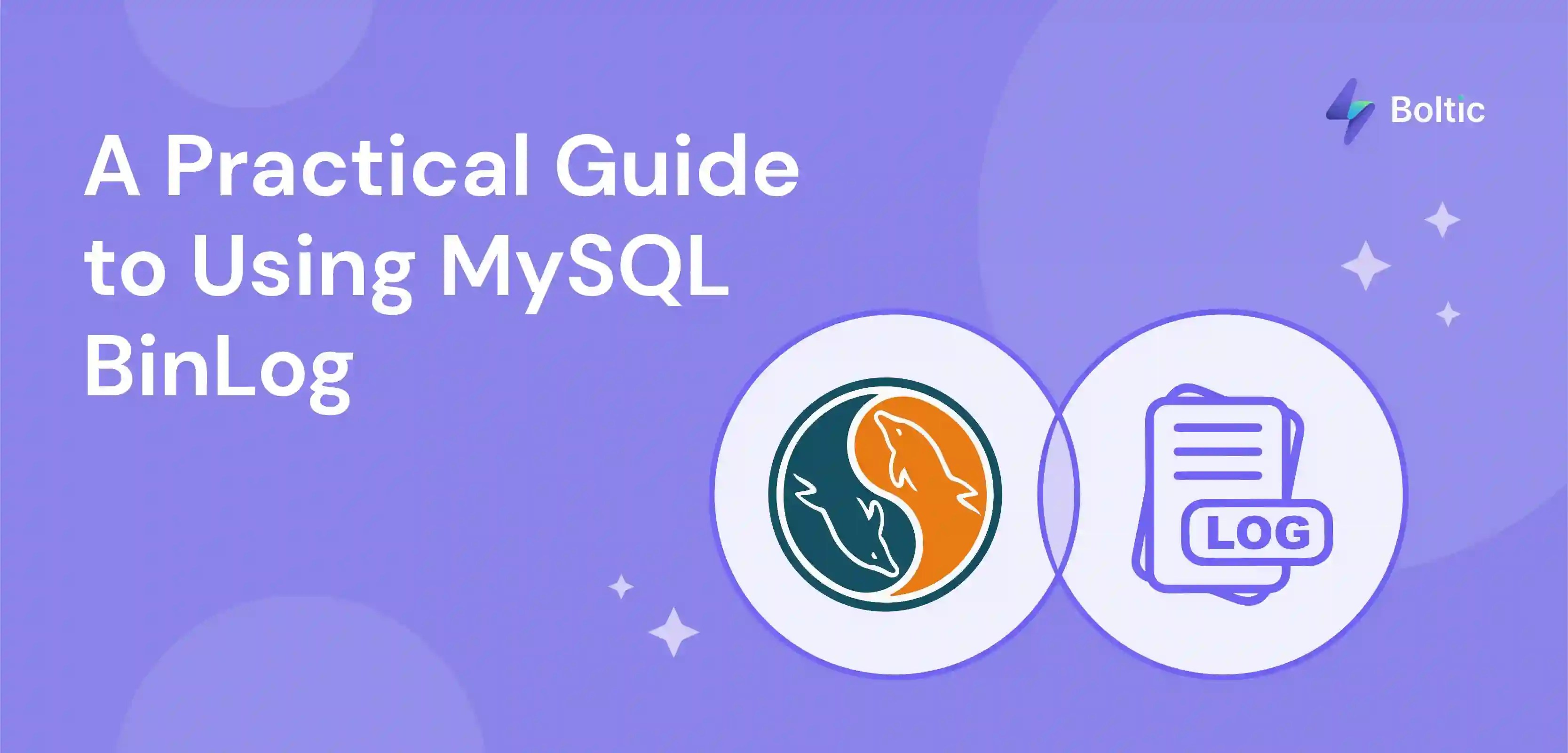 What is MySQL BinLog? A Practical Guide to Usin